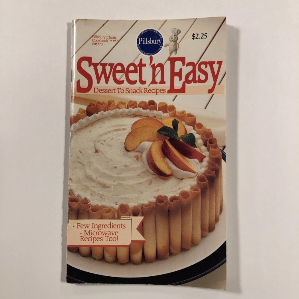 1986 Pillsbury SWEET ‘n EASY Dessert To Snack Recipes PAPERBACK